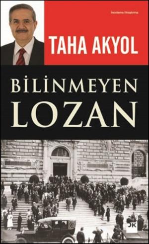 Cover of the book Bilinmeyen Lozan by İsmail Güzelsoy