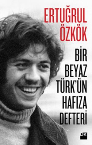 Cover of the book Bir Beyaz Türk'ün Hafıza Defteri by Orhan Karaveli