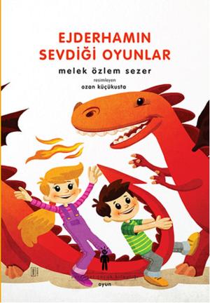 Cover of the book Ejderhamın Sevdiği Oyunlar by Kambiz Kakavand