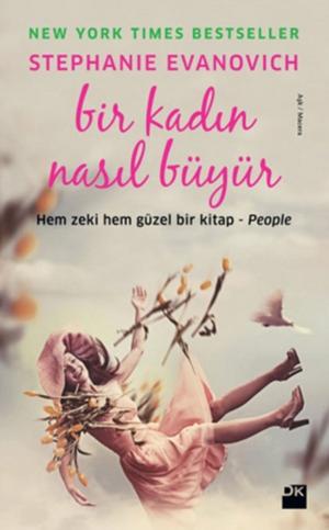 Cover of the book Bir Kadın Nasıl Büyür by İsmail Güzelsoy