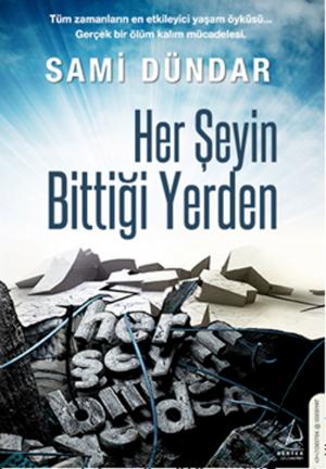 Cover of the book Her Şeyin Bittiği Yerden by Faruk Dilaver