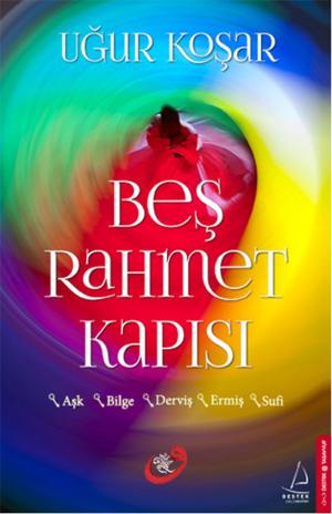 Cover of the book Beş Rahmet Kapısı by Bülent Gardiyanoğlu