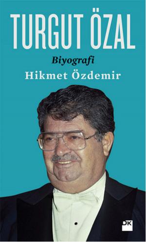 Cover of the book Turgut Özal - Biyografi by Jean-Christophe Grange