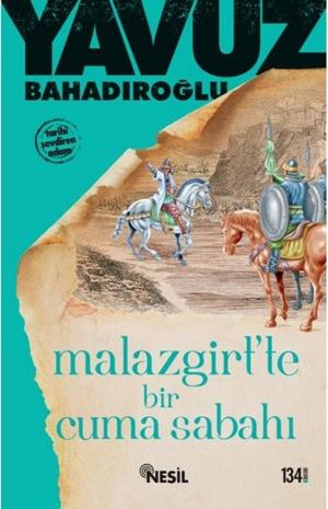 Book cover of Malazgirt"te Bir Cuma Sabahı