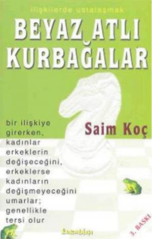 Cover of the book Beyaz Atlı Kurbağalar by Saim Koç