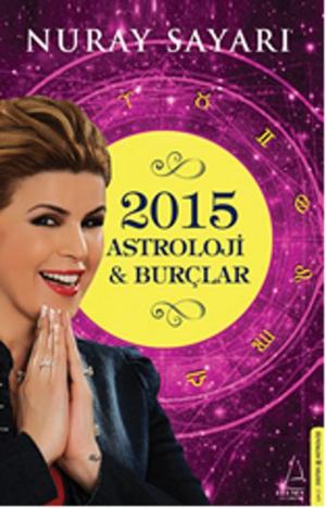 Cover of the book Astroloji & Burçlar 2015 by Erhan Altunay