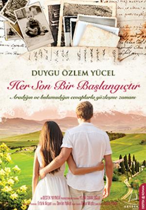 Cover of the book Her Son Bir Başlangıçtır by Faruk Dilaver