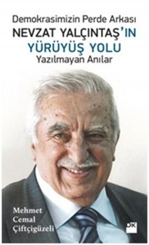 Cover of the book Nevzat Yalçıntaş'ın Yürüyüş Yolu by M. K. Perker