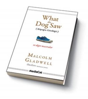 Cover of the book What The Dog Saw (Köpeğin Gördüğü) by Daniel H. Pink