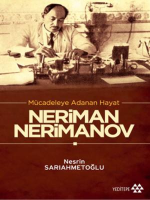 Cover of the book Neriman Nerimanov by İ. Mangaltepe&R. Karacakaya