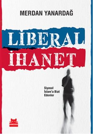 Cover of the book Liberal İhanet by Su Özdoğu