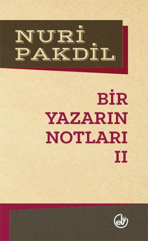 Cover of the book Bir Yazarın Notları 2 by Nuri Pakdil