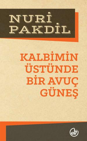 Cover of Kalbimin Üstünde Bir Avuç Güneş