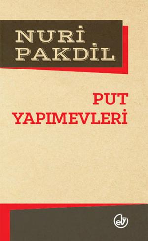 Cover of the book Put Yapımevleri by Nuri Pakdil