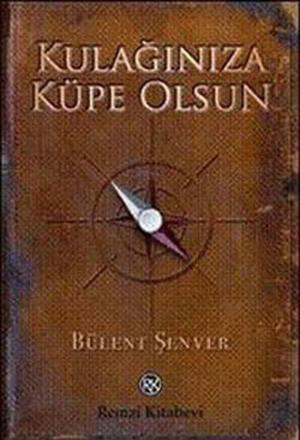 Book cover of Kulağınıza Küpe Olsun