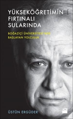 Cover of the book Yükseköğretimin Fırtınalı Sularında by Orhan Karaveli