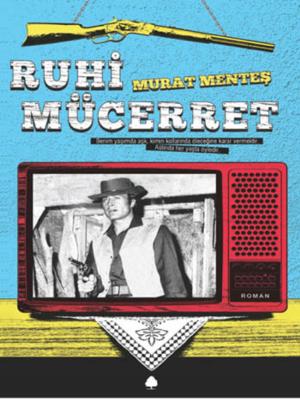 Cover of the book Ruhi Mücerret by Felicty Keats Morrison