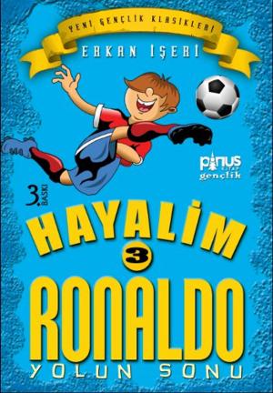 Cover of the book Hayalim Ronaldo 3 - Yolun Sonu by Zühre Çelen