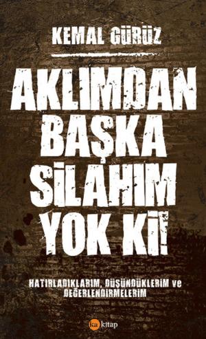 Cover of the book Aklımdan Başka Silahım Yok Ki! by Edgard Allan  Poe