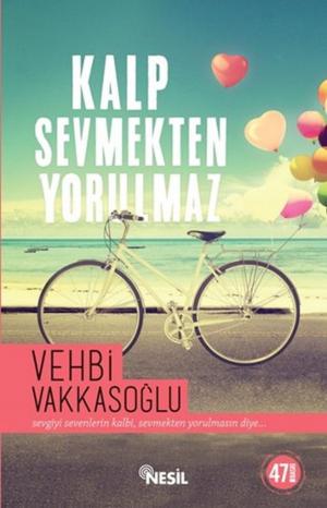 Cover of the book Kalp Sevmekten Yorulmaz by Esma Sayın