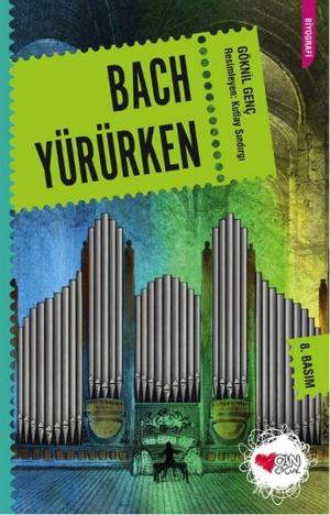 Cover of the book Bach Yürürken by Melek Özlem Sezer