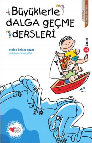 Cover of the book Büyüklerle Dalga Geçme Dersleri by Göknil Genç