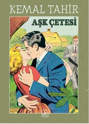 Cover of the book Aşk Çetesi by Kemal Tahir