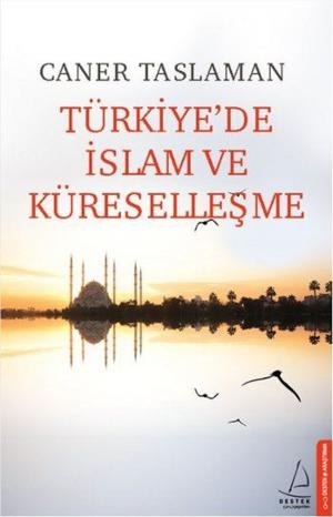 Book cover of Türkiye'de İslam ve Küreselleşme