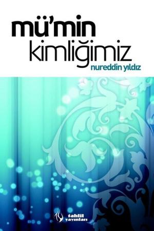 Cover of the book Mü'min Kimliğimiz by M. Yaşar Kandemir