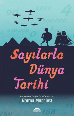 Cover of the book Sayılarla Dünya Tarihi by Mehlika Mete