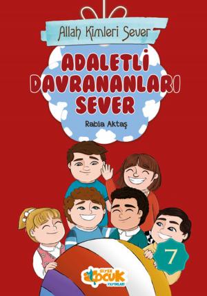 Cover of the book Allah Kimleri Sever 7-Adaletli Davrananları Sever by Hasan Lutfi Shushud
