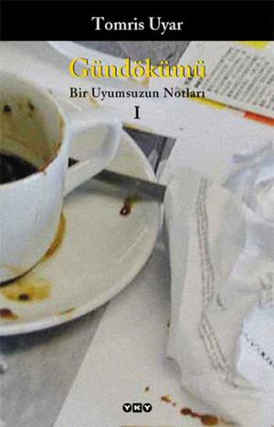 Cover of the book Gündökümü-Bir Uyumsuzun Notları I by Roberta James, Alex Pryce
