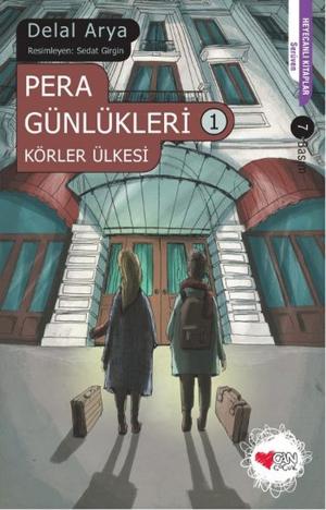 Cover of the book Pera Günlükleri 1-Körler Ülkesi by Melek Özlem Sezer