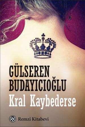 Cover of the book Kral Kaybederse by Radi Dikici