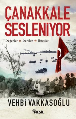 Cover of the book Çanakkale Sesleniyor by Halit Ertuğrul