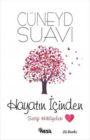 Cover of the book Hayatın İçinden-Sevgi Hikayeleri 2 by Yavuz Bahadıroğlu