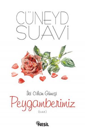 Cover of the book İki Cihan Güneşi Peygamberimiz (sav by Halit Ertuğrul
