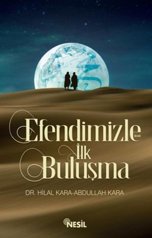 Cover of the book Efendimizle İlk Buluşma by Adem Güneş