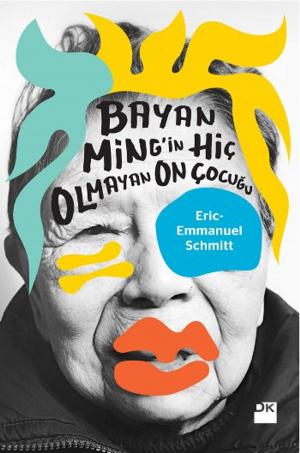 Cover of the book Bayan Ming'in Hiç Olmayan On Çocuğu by Nedim Gürsel