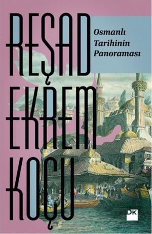 Cover of the book Osmanlı Tarihinin Panoraması by Duygu Asena