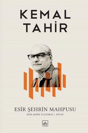 Cover of the book Esir Şehrin Mahpusu by Kemal Tahir