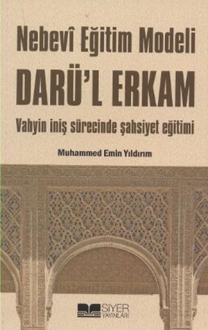 Cover of the book Nebevi Eğitim Modeli Darü'l Erkam by Ersan Urcan