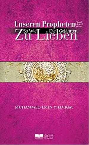 Book cover of Efendimiz'i Sahabe Gibi Sevmek-Almanca