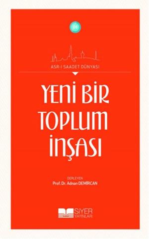 Cover of the book Yeni Bir Toplumun İnşası by Muhammed Emin Yıldırım