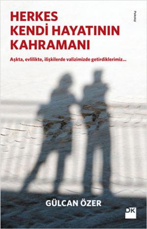 Cover of the book Herkes Kendi Hayatının Kahramanı by Elif Şafak