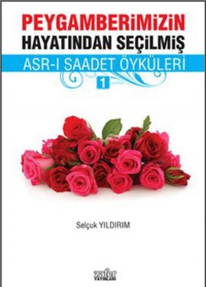 Cover of the book Asr-ı Saadet Öyküleri 1 by Mehmed Kırkıncı