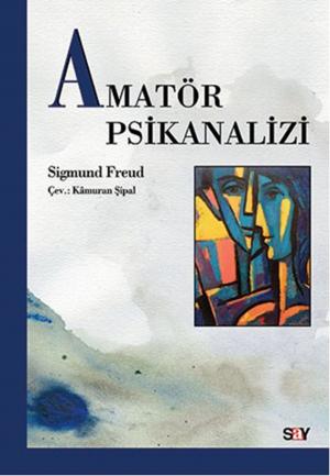 Cover of the book Amatör Psikanalizi by Sigmund Freud