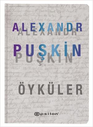 Cover of the book Alexandr Puşkin-Öyküler by Buket Özdal