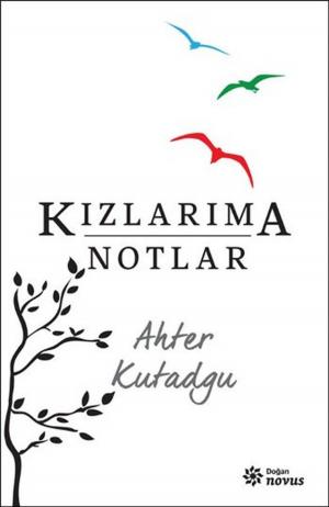 Cover of the book Kızlarıma Notlar by Güneş Tan