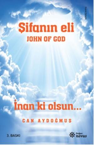 Cover of the book John Of God-Şifanın Eli by Pam Grout